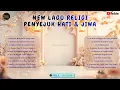 Lagu FULL ALBUM RELIGI TERHITS 💖 IRAMA DZIKIR MENGGETARKAN HATI 🕋 LANTUNAN RELIGI TEMAN BERAKTIVITAS