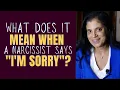 What does it mean when a narcissist says I m sorry