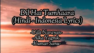 dil hai tumhaara udit alka kumar full audio hindi lyrics terjemahan indonesia