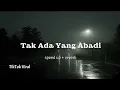 Download Lagu Tak Ada Yang Abadi - TikTok Viral