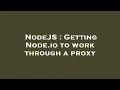NodeJS Getting Node io to work through a proxy
