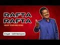 Download Lagu Rafta Rafta Hole Hole | Udit Narayan Alka Yagnik Songs |  evergreen Bollywood song