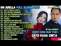 Download Lagu SATU RASA CINTA - SALAHMU SENDIRI - SIA SIA MENGHARAP CINTAMU - OM ADELLA FULL ALBUM TERBARU 2025