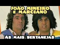 JOÃO MINEIRO E MARCIANO SUCESSOS SERTANEJOS E AS MELHORES SERTANEJAS pt01 AS CLÁSSICAS