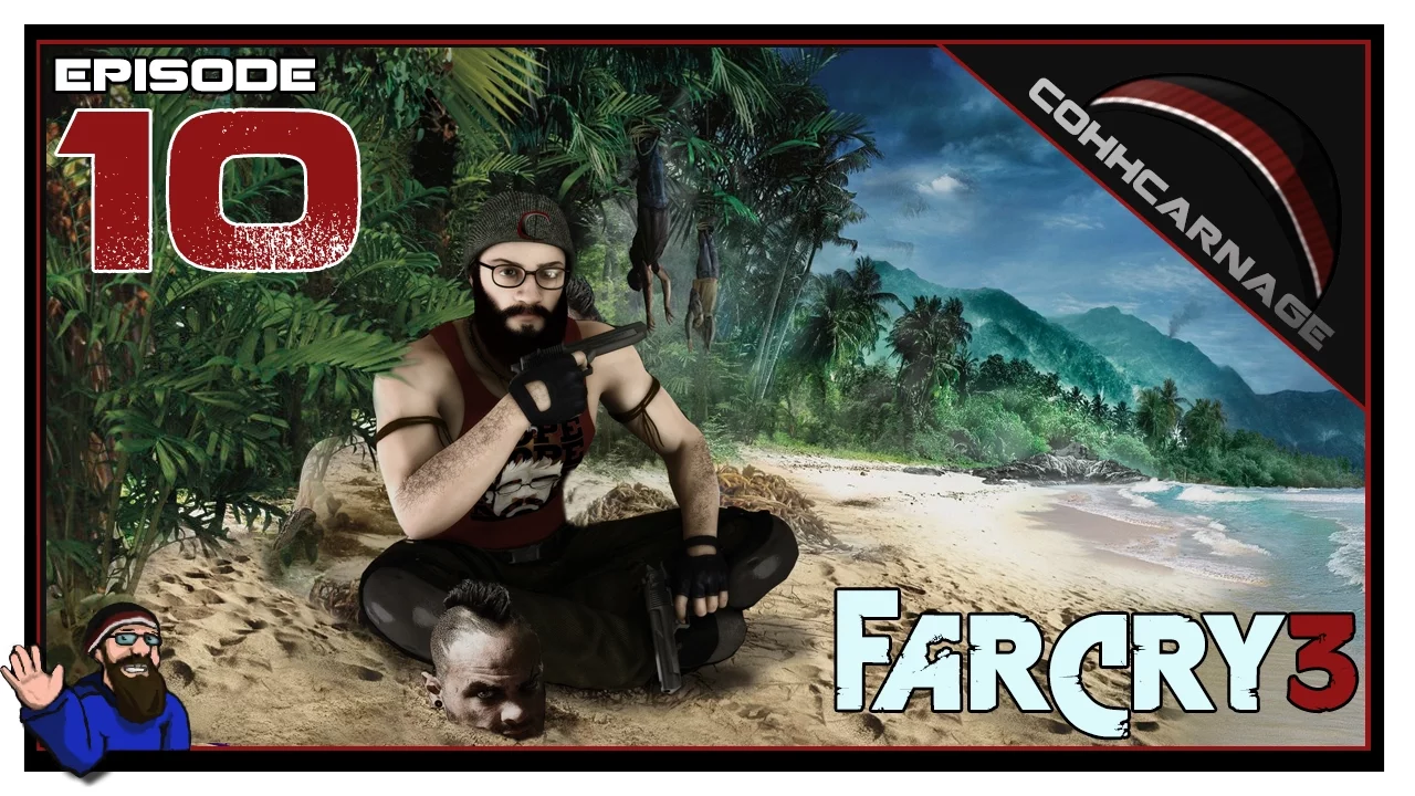 CohhCarnage Plays Far Cry 3 - Episode 10