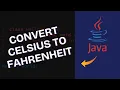 How to Convert Celsius to Fahrenheit in Java 2025