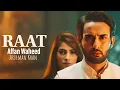 Download Lagu Raat | Arshman Khan | Affan Waheed - Kaise Hain Hum Ye Baat Na Poocho 2024