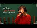 Download Lagu MindaRyn - Like Flames | Acoustic Live Session from 5th  Single Release Live Streaming