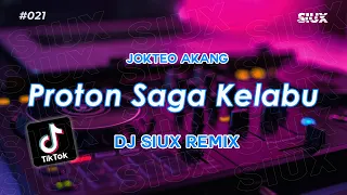 Download DJ PROTON SAGA KELABU - JOKTEO AKANG - DJ SIUX REMIX MP3