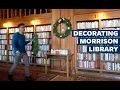 Decorating Morrison Library