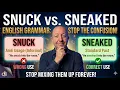 Snuck vs sneaked do you know the difference