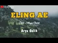Download Lagu ELING AE - ARYA GALIH || Aku sadar diri,Aku sadar posisi ||  (LIRIK)