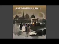 Download Lagu Astaghfirullah 1
