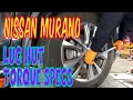 Nissan Murano Lug Nut Torque Specs Why Proper Torque is Crucial