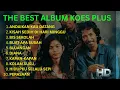 KUMPULAN LAGU KOES PLUS TERBAIK, 10 LAGU KENANGAN TERPOLPULER, LAGU KENANGAN KOES PLUS, LAGU 80 90