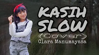 kasih slow serba salah cover clara manumayasa