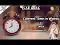 Time in Words WAP to input time in hh mm format and print it in words For ICSE ISC BluejCode