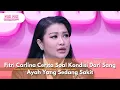 Download Lagu Fitri Carlina Cerita Soal Kondisi Dari Sang Ayah Yang Sedang Sakit - PAGI PAGI AMBYAR (20/5/25) P1