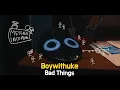 BoyWithUke - Badthings