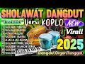 Download Lagu SHOLAWAT MERDU DANGDUT KOPLO TERBARU 2025 | SHOLAWAT JIBRIL PENENANG HATI PALING SEJUK DIDENGAR