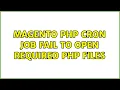 Ubuntu Magento PHP cron job fail to open required php files 2 Solutions