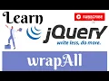 jQuery Lecture - 25 WrapAll Method Tutorial in Hindi Urdu