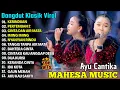 Download Lagu KERINDUAN, PERTEMUAN 2 - AYU CANTIKA - FULL ALBUM POPULER DANGDUT KOPLO MAHESA 2025