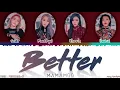 MAMAMOO (마마무) - 'BETTER' Lyrics [Color Coded_Han_Rom_Eng]