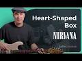 Heart Shaped Box by Nirvana Guitar Lesson