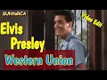 Elvis Presley - Western Union Edit