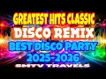 Download Lagu 💥DISCO REMIX💫GREATEST HITS CLASSIC | BEST DISCO PARTY 2025-2026