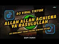 Download Lagu DJ SHOLAWAT ALLAH ALLAH AGHISNA SLOW BASS |  RAMADHAN 2025 BARY REMIX