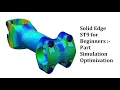 Solid Edge ST9 Tutorial for Beginners - Part Simulation Optimization