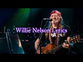 Download Lagu Willie Nelson   “Yesterday When I Was Young”    +   lyrics