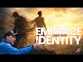 Embrace Your New Identity Kevin Zadai