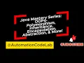 Java Mastery Series OOPs - Polymorphism Inheritance Encapsulation Abstraction More
