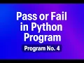 Python Program to Check Pass or Fail Enter Marks and Get Result Program No 5