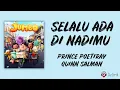 Selalu Ada di Nadimu (OST JUMBO) - Prince Poetiray, Quinn Salman (Lirik Lagu) ~ Sedikit demi sedikit