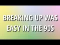 Sam Hunt - Breaking Up Was Easy In The 90s (Lyrics)