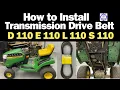 How to Install Transmission Drive Belt John Deere D110 E100 L100 and S100 Lawn Tractor