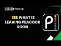 How to See What Is Leaving Peacock Soon