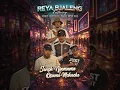 Osama Mchacho & Swish Njamama - Reya Byaleng [ Feat. Cash Kontanta & Brazii ] 
