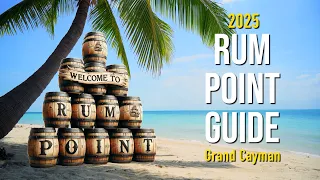 2025 Rum Point Travel Guide Best Things to Do in Grand Cayman