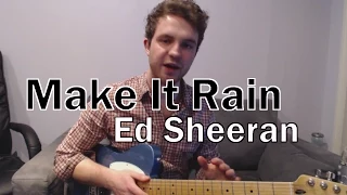 Download Make It Rain - Ed Sheeran (Sons of Anarchy)(Guitar Lesson/Tutorial) with Ste Shaw MP3