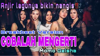 Download DJ NYESEK LAGUNYA SAMPE KE JANTUNG‼️COBALAH MENGERTI || BREAKBEAT CW REMIX JALANAN MP3