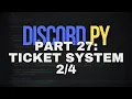 How To Make A Ticket System For Your Discord Python Bot