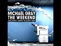 The Weekend (Michael Gray Sultra Extended Mix)