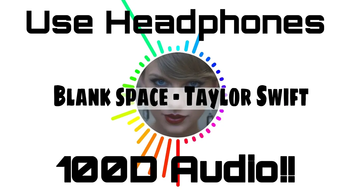 Taylor Swift - Blank Space (100D Audio)