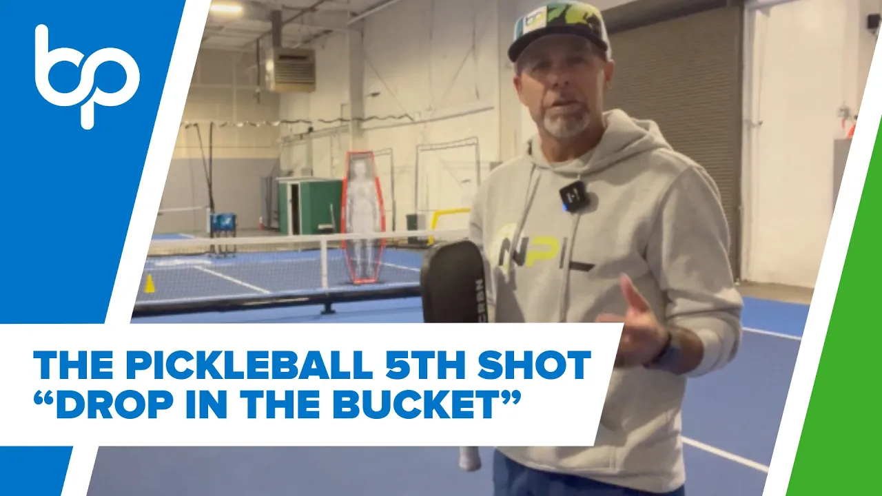 The Pickleball 5th Shot "Drop in the Bucket"--- Know where to hit your 3rd and 5th before you serve!
