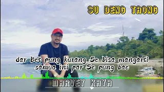 lagu pop ambon terbaru 2021 su deng taong marvey kaya official vidio lirik 128k